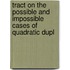 Tract on the Possible and Impossible Cases of Quadratic Dupl