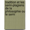 Tradition Et Les Semi-Plagiens de La Philosophie Ou Le Semi door Gioacchino Ventura de Raulica