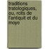 Traditions Tratologiques, Ou, Rcits de L'Antiquit Et Du Moye
