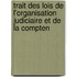 Trait Des Lois de L'Organisation Judiciaire Et de La Compten