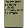 Trait Lmentaire de Matire Mdicale Exprimentale Et de Thrapeu by Pierre Jousset