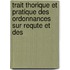 Trait Thorique Et Pratique Des Ordonnances Sur Requte Et Des