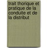Trait Thorique Et Pratique de La Conduite Et de La Distribut door Raymond Genieys