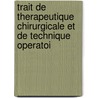 Trait de Therapeutique Chirurgicale Et de Technique Operatoi door Eugene Louis Doyen