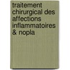Traitement Chirurgical Des Affections Inflammatoires & Nopla door Eugene Louis Doyen