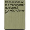 Transactions Of The Manchester Geological Society, Volume 20 door Society Manchester Geol