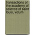 Transactions of the Academy of Science of Saint Louis, Volum