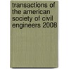 Transactions of the American Society of Civil Engineers 2008 door Onbekend