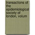 Transactions of the Epidemiological Society of London, Volum