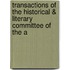 Transactions of the Historical & Literary Committee of the A