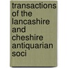 Transactions of the Lancashire and Cheshire Antiquarian Soci door Lancashire And