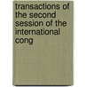 Transactions of the Second Session of the International Cong by Unknown