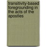 Transitivity-Based Foregrounding in the Acts of the Apostles door Gustavo Martin-Asensio