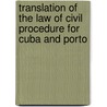 Translation of the Law of Civil Procedure for Cuba and Porto door Cuba
