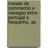 Tratado de Commercio E Navegao Entre Portugal E Hespanha, As door Treaties Portugal