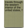 Travels Through the Western Interior of the United States, f door Henry Ker