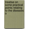 Treatise On Some Practical Points Relating to the Diseases o door John Richard Farre