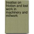 Treatise on Friction and Lost Work in Machinery and Millwork