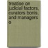 Treatise on Judicial Factors, Curators Bonis, and Managers o