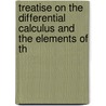 Treatise on the Differential Calculus and the Elements of th door Isaac Todhunter