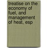 Treatise on the Economy of Fuel, and Management of Heat, Esp door Robertson Buchanan