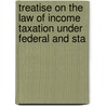 Treatise on the Law of Income Taxation Under Federal and Sta door Henry Campbell Black