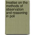 Treatise on the Methods of Observation and Reasoning in Poli