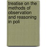 Treatise on the Methods of Observation and Reasoning in Poli by Sir George Cor Lewis