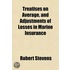Treatises on Average, and Adjustments of Losses in Marine In