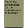 Trial of the Conspirators, for the Assassination of Presiden door John Armor Bingham