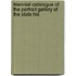 Triennial Catalogue of the Portrait Gallery of the State His