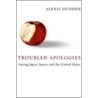 Troubled Apologies Among Japan, Korea, and the United States door Alexis Dudden