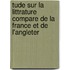 Tude Sur La Littrature Compare de La France Et de L'Angleter