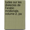 Tudes Sur Les Dialectes de L'Arabic Mridionale, Volume 2, Pa door Carlo Landberg