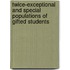 Twice-Exceptional And Special Populations Of Gifted Students