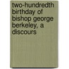 Two-Hundredth Birthday of Bishop George Berkeley, a Discours door Noah Porter