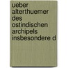 Ueber Alterthuemer Des Ostindischen Archipels Insbesondere D by Johannes Mueller