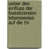 Ueber Den Einfluss Der Festsitzenden Lebensweise Auf Die Thi