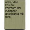 Ueber Den Ltesten Zeitraum Der Indischen Geschichte Mit Rcks by Niels Ludvig Westergaard
