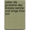 Ueber Die Grnsteine Des Kreises Wetzlar Und Einige Ihrer Con by Carl Riemann