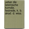Ueber Die Lateinische Komdie. Festrede, K. B. Akad. D. Wiss. door Maximilian Andreas Spengel