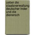 Ueber Die Staatsverwaltung Deutscher Lnder Und Die Dienersch