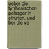 Ueber Die Tyrrhenischen Pelasger in Etrurien, Und Ber Die Ve