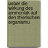 Ueber Die Wirkung Des Ammoniak Auf Den Thierischen Organismu