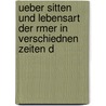 Ueber Sitten Und Lebensart Der Rmer in Verschiednen Zeiten D by Johann Heinrich Ludwig Meierotto