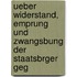 Ueber Widerstand, Emprung Und Zwangsbung Der Staatsbrger Geg