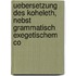 Uebersetzung Des Koheleth, Nebst Grammatisch Exegetischem Co