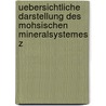 Uebersichtliche Darstellung Des Mohsischen Mineralsystemes Z door Moriz Hrnes
