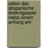 Uebor Das Altspanische Dreiknigaspiel Nebst Einem Anhang Ent by Karl August Martin Hartmann