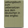 Uebungsbuch Zum Uebersetzen Aus Dem Deutschen in Das Englisc door Georg Dubislav